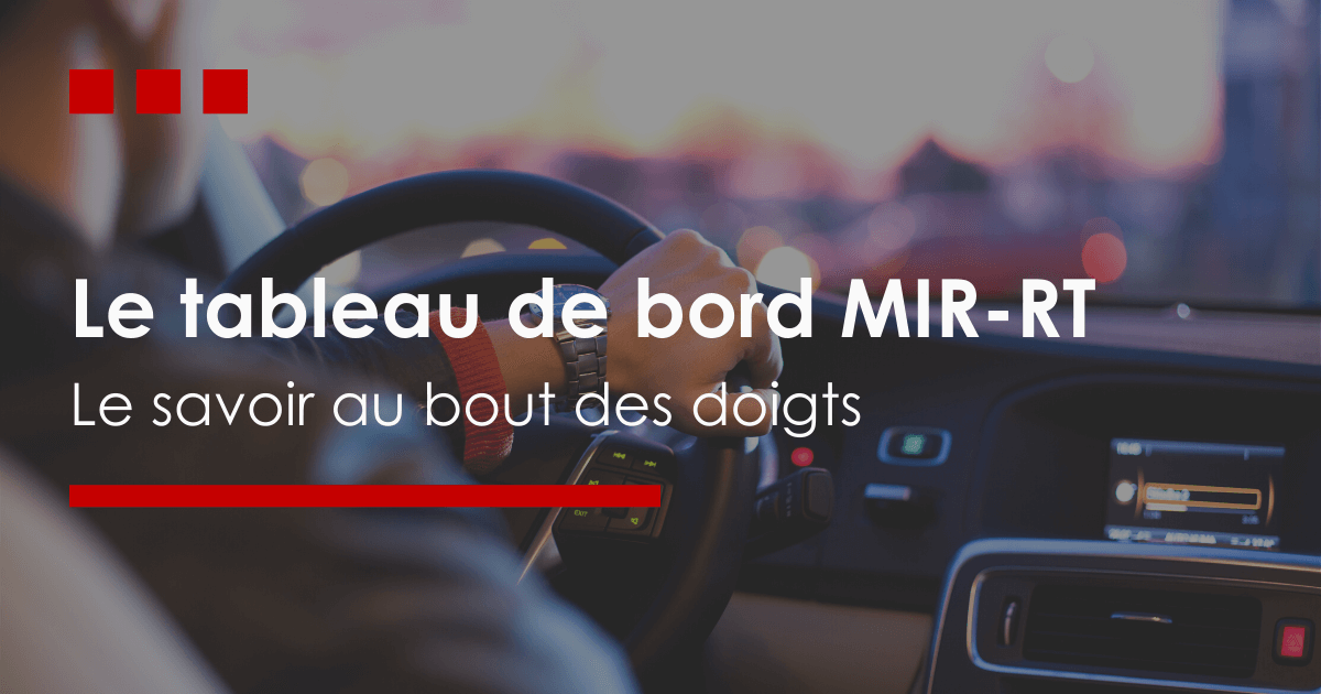 Le tableau de bord MIR-RT