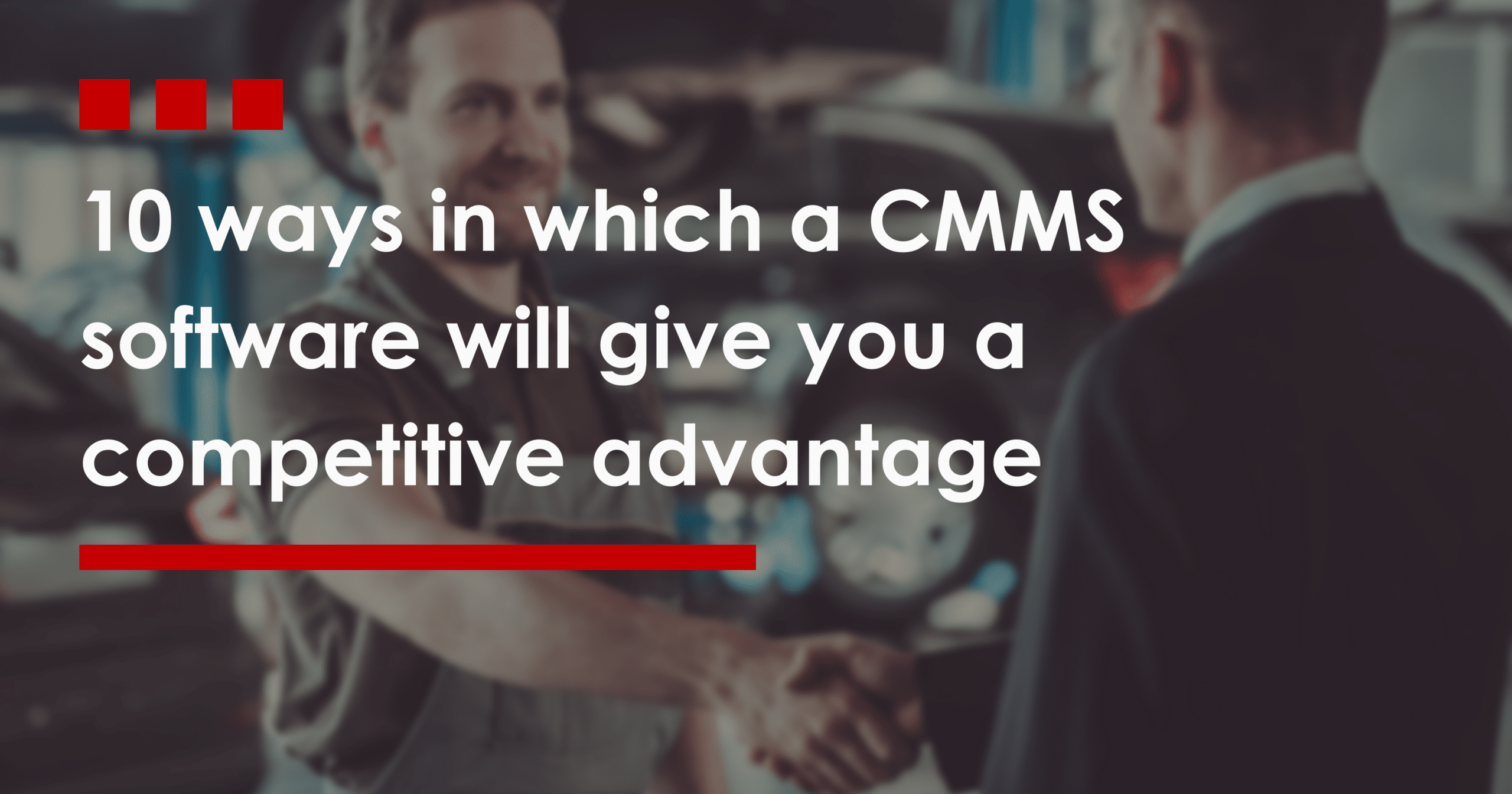 10-ways-in-which-a-CMMS-software-will-give-you-a-competitive-advantage